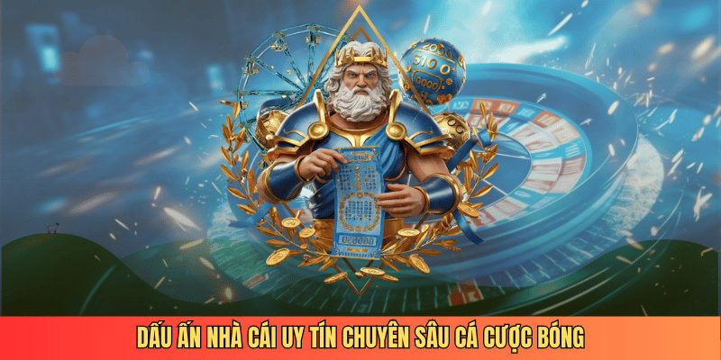 dau an nha cai uy tin chuyen sau ca cuoc bong